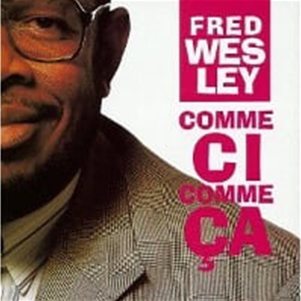 Fred Wesley / Comme Ci Comme Ca (수입)