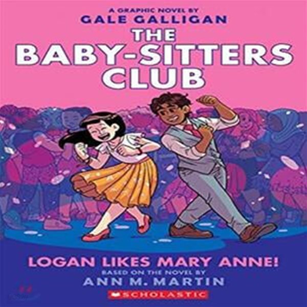 [중고-최상] Logan Likes Mary Anne!: A Graphic Novel (the Baby-Sitters Club #8): Volume 8