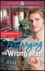 Marrying the Wrong Man