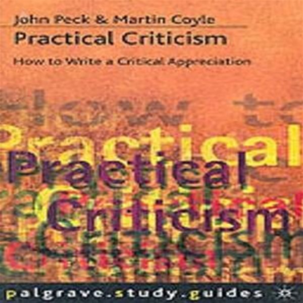 Practical Criticism (How to Write a Critical Approach)