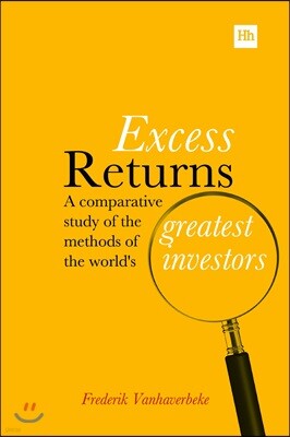Excess Returns: A Comparative Study of the Methods of the World's Greatest Investors