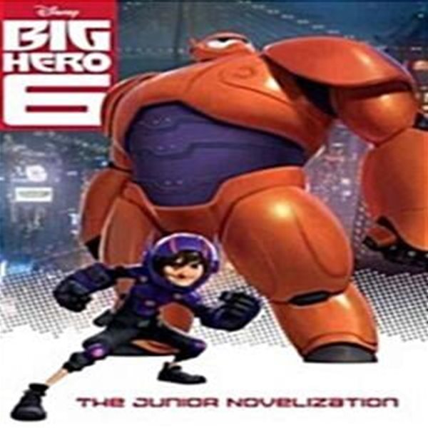 [중고-상] Big Hero 6 Junior Novelization (Disney Big Hero 6)