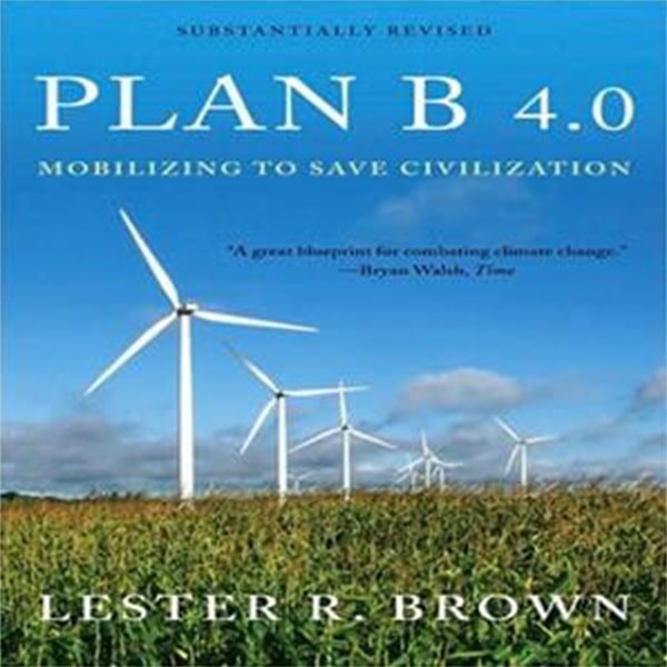 Plan B 4.0: Mobilizing to Save Civilization (Paperback, Substantially R) 