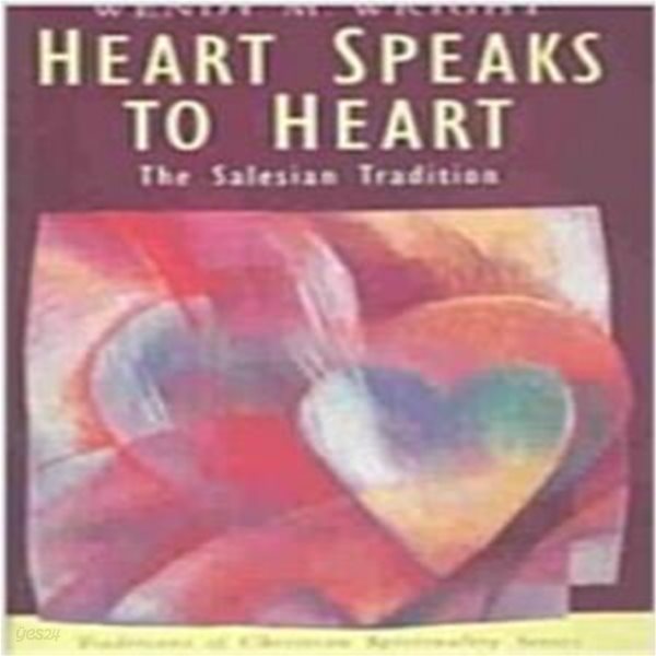 Heart Speaks to Heart: The Salesian Tradition