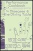 Performance Cookbook for Disease & the Dining Table
