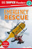 DK Super Readers Level 3 : Emergency Rescue