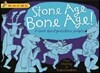 Wonderwise: Stone Age Bone Age!: a book about prehistoric people