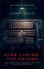 Alan Turing: The Enigma: The Book That Inspired the Film the Imitation Game - Updated Edition