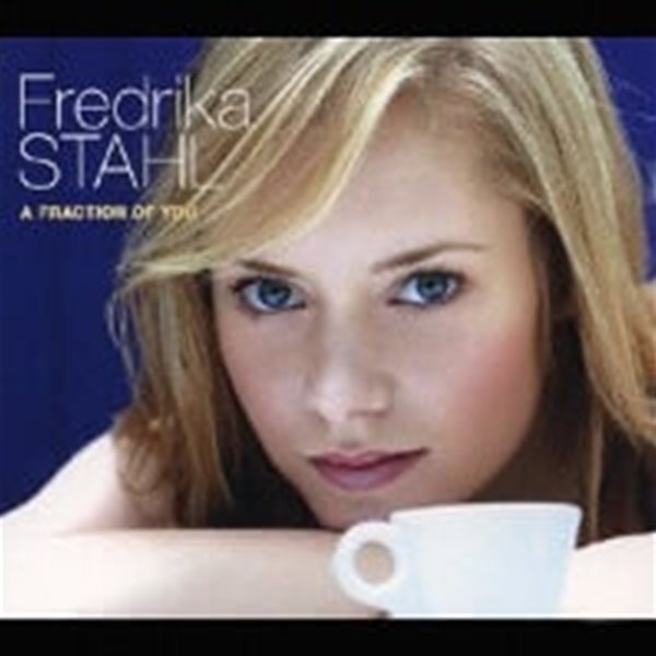 Fredrika Stahl / A Fraction Of You (일본수입)