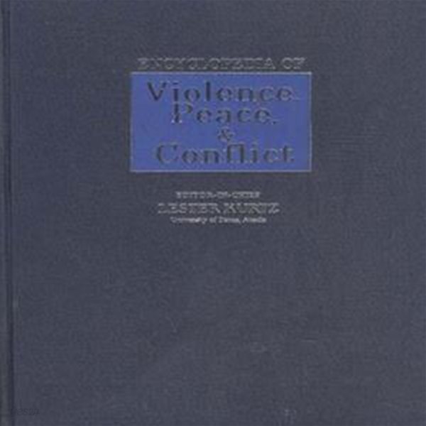 Encyclopedia of Violence, Peace &amp; Conflict 1-3 (전3권) [***]