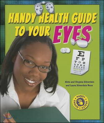 Handy Health Guide to Your Eyes