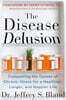 The Disease Delusion
