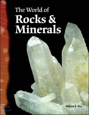 The World of Rocks &amp; Minerals