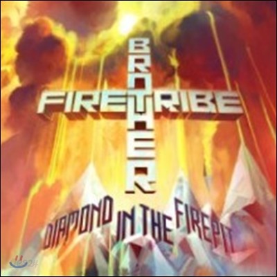 Brother Firetribe - Diamond In The Firepit