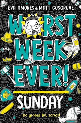 Worst Week Ever #7 : Sunday