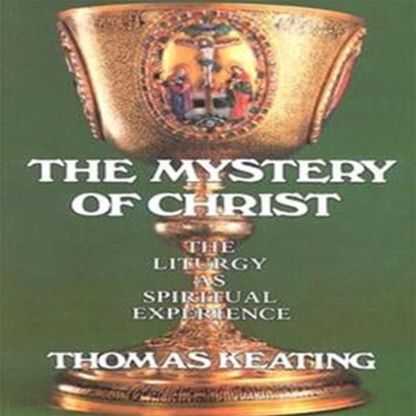 Mystery of Christ: The Liturgy as Spiritual Experience