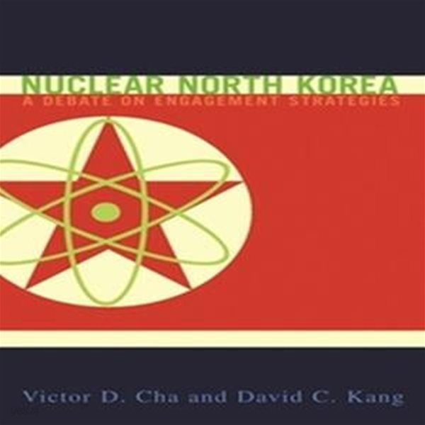 Nuclear North Korea: A Debate on Engagement Strategies