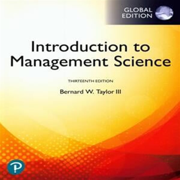 Introduction to Management Science, 13/E