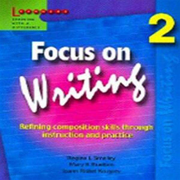 Focus on Writing: Student Book 2 : Refining Composition Skills through Instruction and Practice (Paperback)