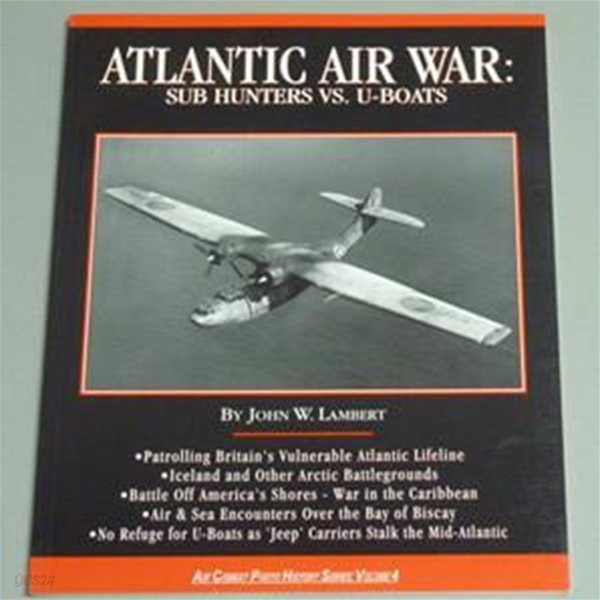 ATLANTIC AIR WAR: SUP HUNTERS VS. U-BOATS Paperback -1999