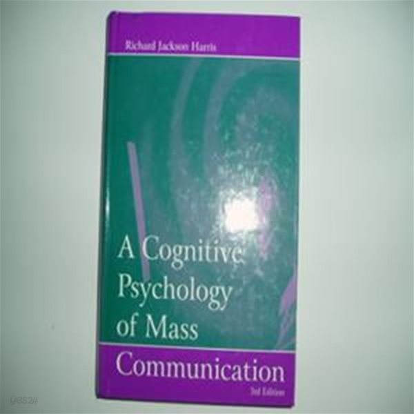 A Cognitive Psychology of Mass Communication (Hardcover, 3rd Edition)