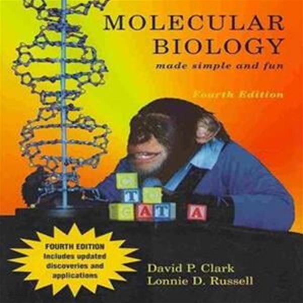 Molecular Biology Made Simple And Fun, 4/E (Paperback, 4th)