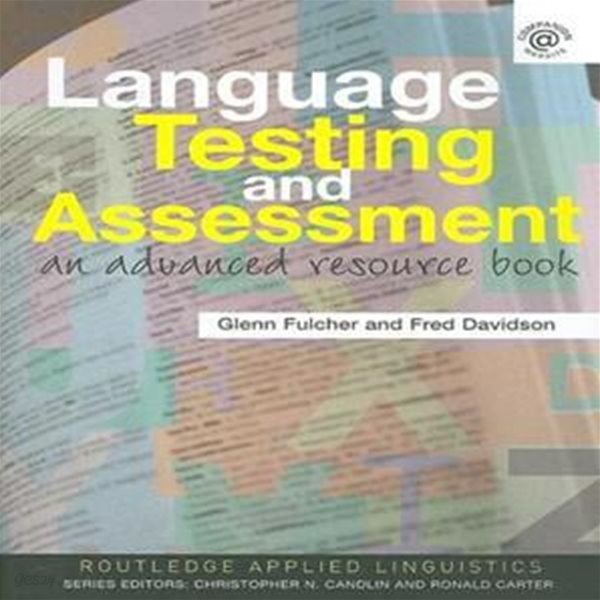 Language Testing And Assessment : An Advanced Resource Book (An Advanced Resource Book)