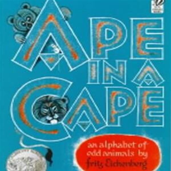 Ape in a Cape: An Alphabet of Odd Animals (An Alphabet of Odd Animals)