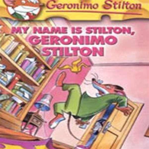 My Name is Stilton, Geronimo Stilton! (Geronimo Stilton 19)