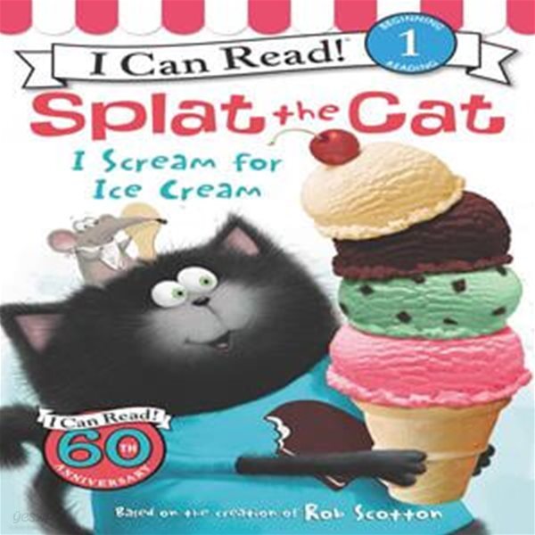 Splat the Cat: I Scream for Ice Cream (I Scream for Ice Cream)