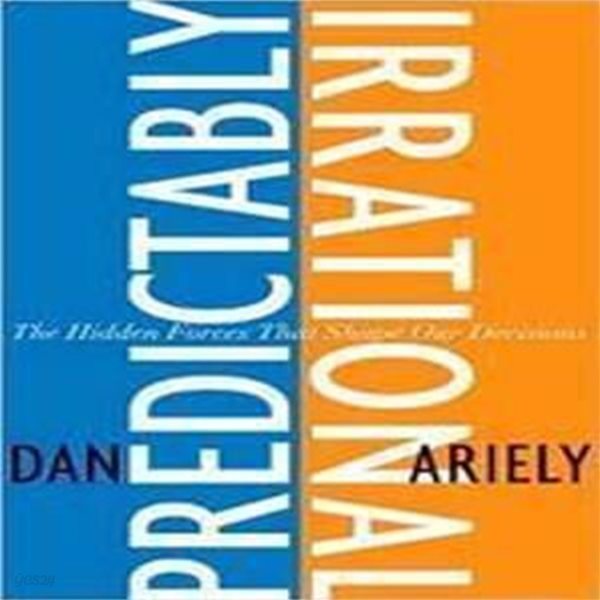 Predictably Irrational : The Hidden Forces That Shape Our Decisions 양장본 Hardcover