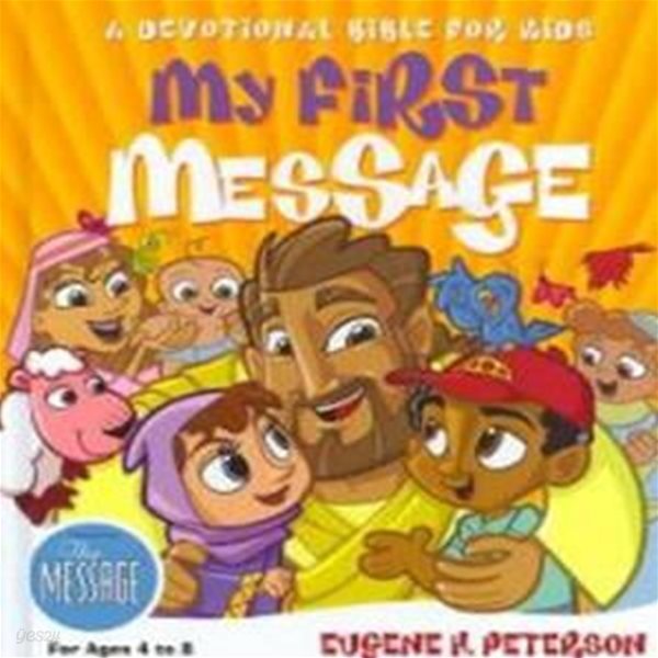 My First Message : A Devotional Bible for Kids (Hardcover ) (A Devotional Bible for Kids)