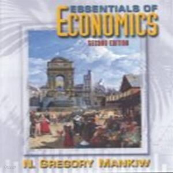 Essentials of economics (N. Gregory Mankiw)