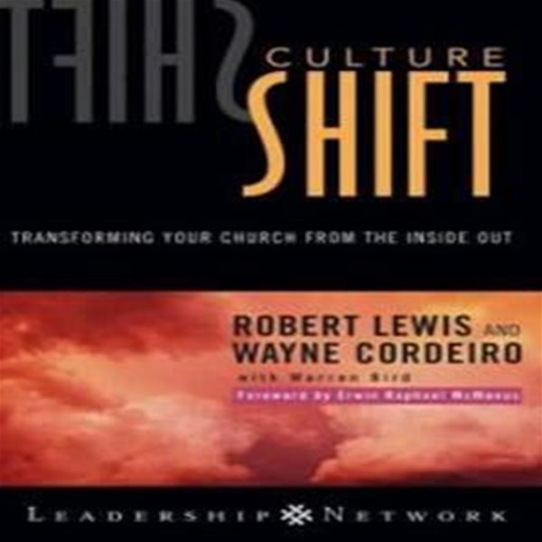 Culture Shift (Hardcover) (Transforming Your Church From The Inside Out)