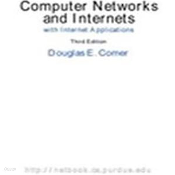 Computer Networks and Internets, with Internet Applications with CDROM and CD (Audio)