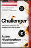 Challenger: A True Story of Heroism and Disaster on the Edge of Space