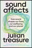 Sound Affects: How Sound Shapes Our Lives, Our Wellbeing and Our Planet