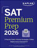 SAT Premium Prep 2026: Includes 3 Full Length Practice Tests, 700+ Practice Questions, + 1 Year Online Access to Quizzes and Video Lessons and Tutoria