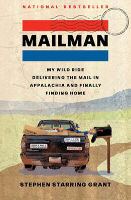 Mailman: My Wild Ride Delivering the Mail in Appalachia and Finally Finding Home
