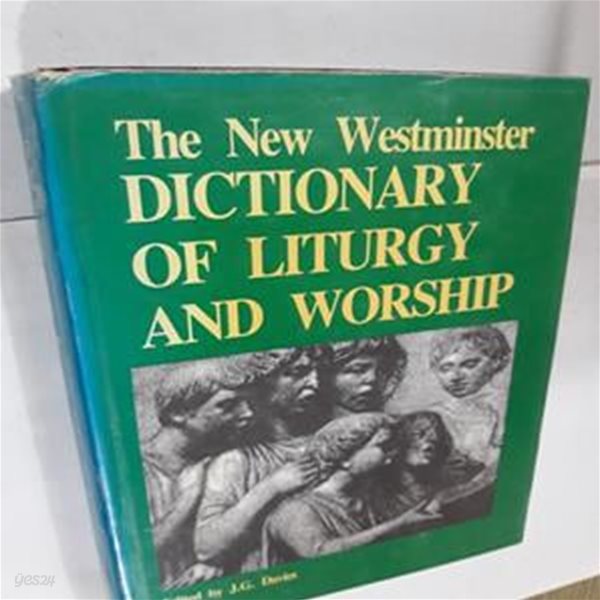 The New Westminster Dictionary of Liturgy and Worship 