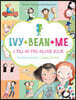Ivy + Bean + Me