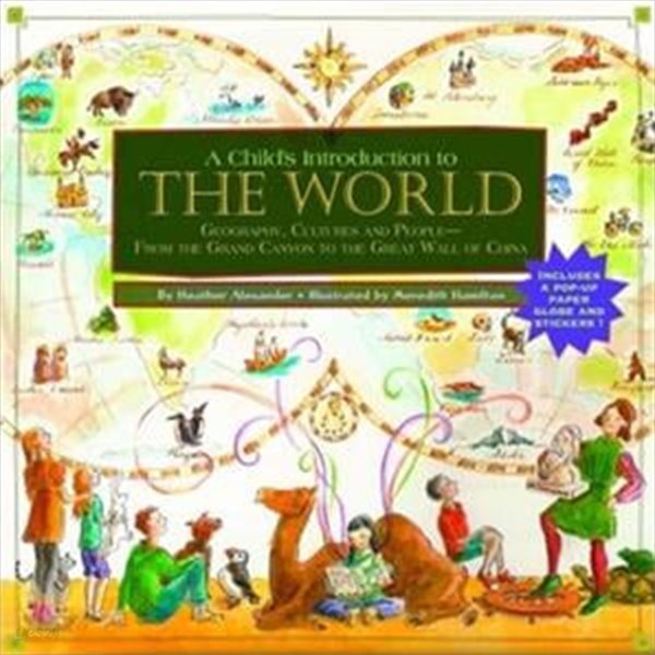 A Child’s Introduction to the World: Geography, Cultures, and People--From the Grand Canyon to the Great Wall of China (Geography, Cultures, and People - From the Grand Canyon to the Great Wall of Ch