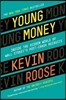 Young Money: Inside the Hidden World of Wall Street's Post-Crash Recruits