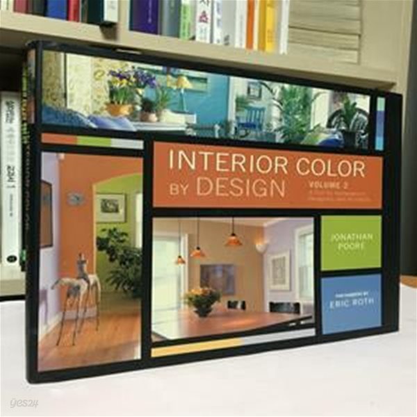 Interior Color by Design: A Tool for Homeowners, Designers, and Architects