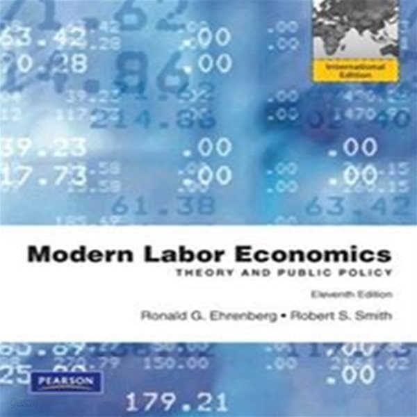 Modern Labor Economics(Eleventh Edition) (Theory and Public Policy)