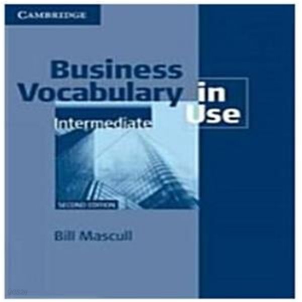 Business Vocabulary in Use Intermediate with Answers  | Cambridge In Use 17 / Bill Mascull (지은이) | Cambridge Univ Pr [최상급] 