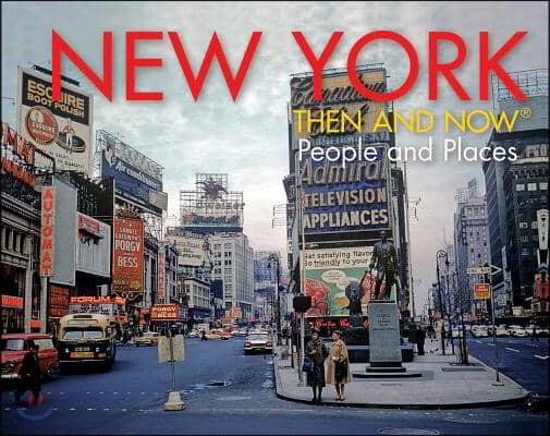 New York Then and Now&#174;