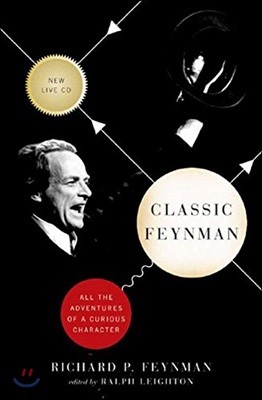 Classic Feynman: All the Adventures of a Curious Character [With CD]