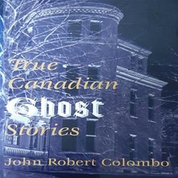 True Canadian Ghost Stories