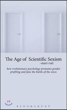 The Age of Scientific Sexism: How Evolutionary Psychology Promotes Gender Profiling and Fans the Battle of the Sexes